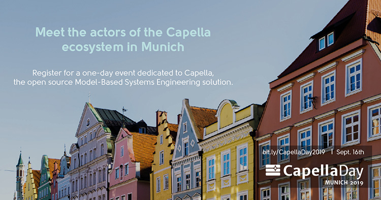 Capella Day Munich 2019: - Everything you always wanted to know about Arcadia and Capella, the open MBSE tool